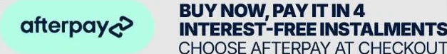 Buy now, pay it in 4 interest-free instalments. Choose Afterpay at checkout